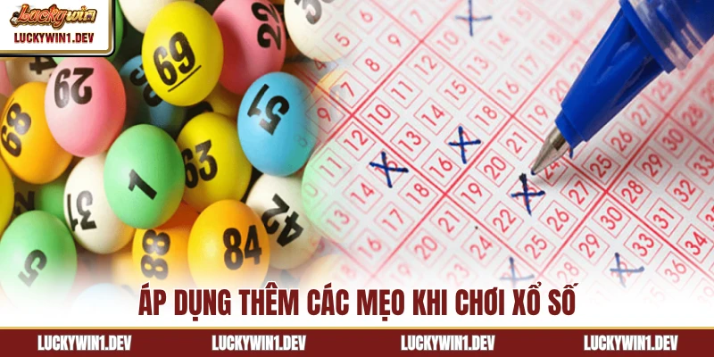 Áp dụng thêm các mẹo khi chơi xổ số