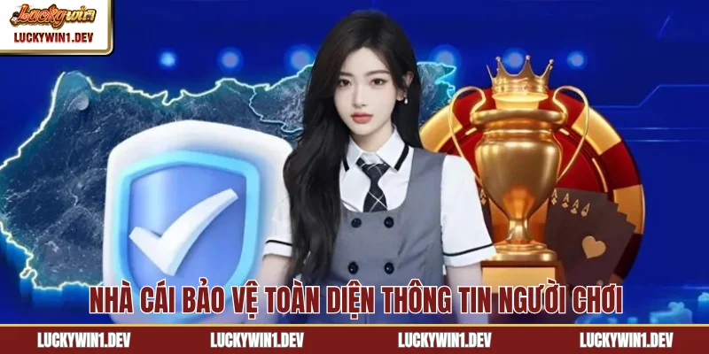 Nhà cái bảo vệ toàn diện thông tin người chơi